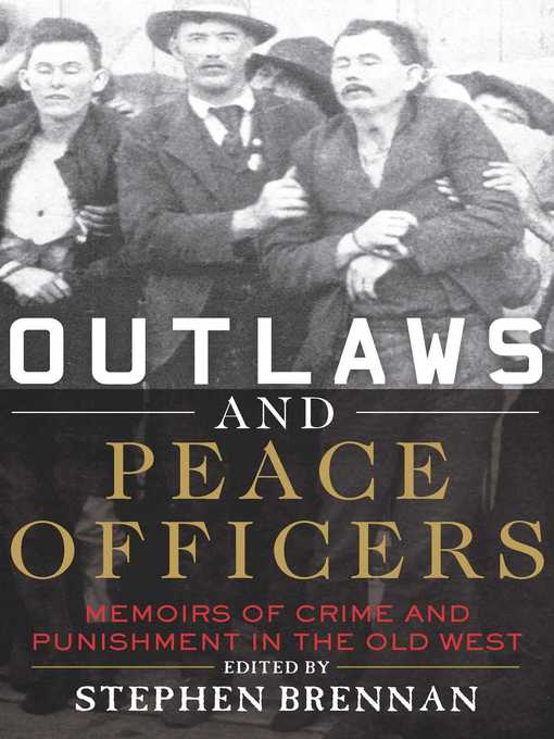 Title details for Outlaws and Peace Officers by Stephen Brennan - Available